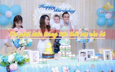 Lời phát biểu trong tiệc thôi nôi cho bé