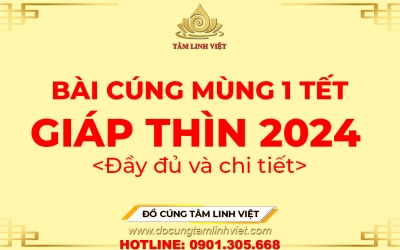 Bài Cúng Mùng 1 Tết 2024 Giáp Thìn đầy đủ, chi tiết