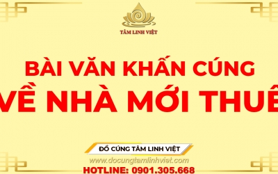 Bài Văn Khấn Cúng Khi Đi Thuê Nhà